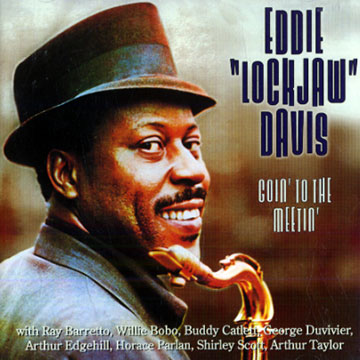 Goin' to the meeting,Eddie 'lockjaw' Davis