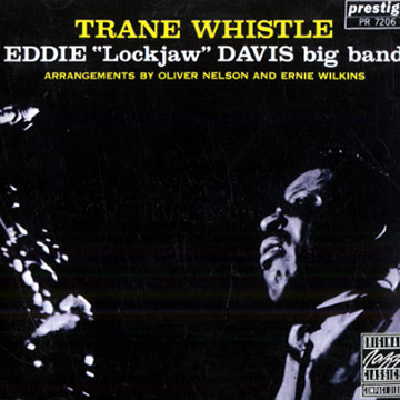 Trane Whistle,Eddie 'lockjaw' Davis