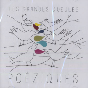 Poeziques, Les Grandes Gueules