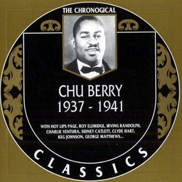 Chu Berry 1937 - 1941,Chu Berry