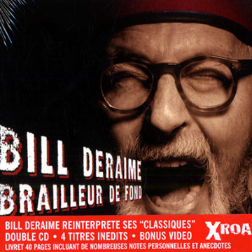 Brailleur de fond,Bill Deraime