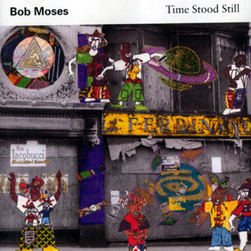 Time stood stile,Bob Moses