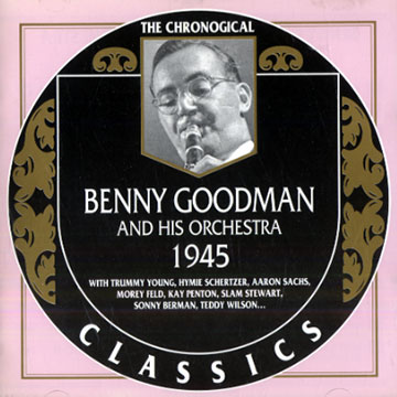 Benny Goodman and his orchestra 1945,Benny Goodman