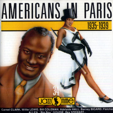 Americans in Paris vol.4 1935 - 1939,Barney Bigard , Garnet Clark , Bill Coleman , Adelaide Hall , Rex Stewart , Joan Warner