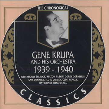 Gene Krupa and his orchestra 1939 - 1940,Gene Krupa