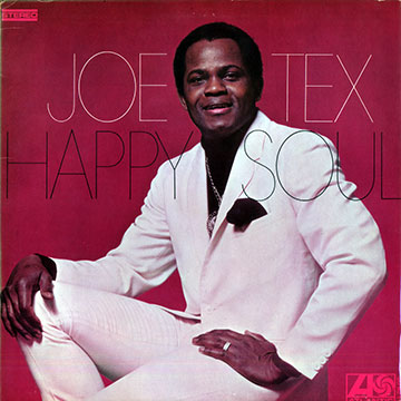 Happy soul,Joe Tex