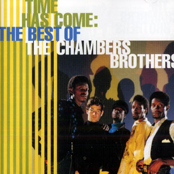 Time has come, The Chambers Brothers