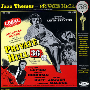 Jazz themes from Private Hell,Milt Bernhart , Bob Cooper , Bob Enevoldsen , Jimmy Giuffre , Johnny Graas , Shelly Manne , Lennie Niehaus , Shorty Rogers , Bud Shank , Claude Williamson