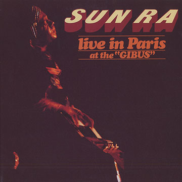 Live in paris at the Gibus, Sun Ra