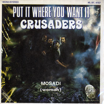 Put it where you want it - Mosadi, The Crusaders