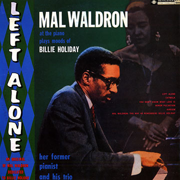 Left Alone - Mal Waldron at The piano plays moods of Billie Holiday,Mal Waldron