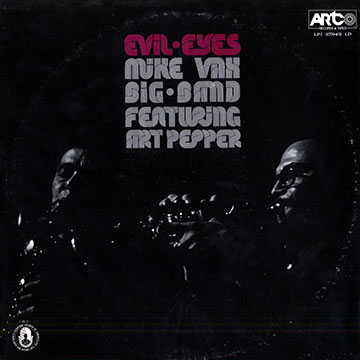 Evil Eyes,Art Pepper , Mike Vax