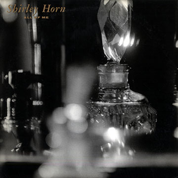 All of me,Shirley Horn