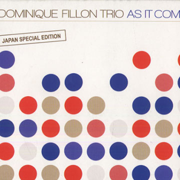 As it comes,Dominique Fillon