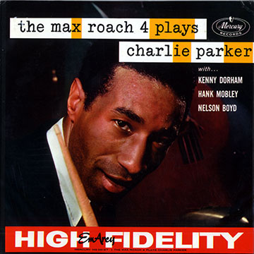 The Max Roach 4 plays Charlie Parker,Max Roach