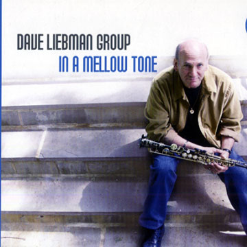 In a mellow tone,Dave Liebman