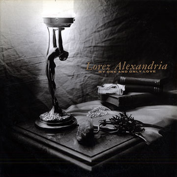 My one and only love,Lorez Alexandria