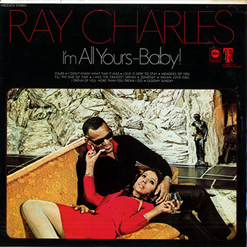 I'm all yours- baby!,Ray Charles
