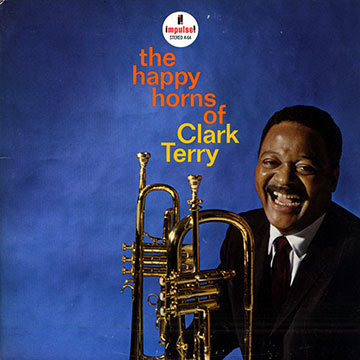 The happy horns of Clark Terry,Clark Terry