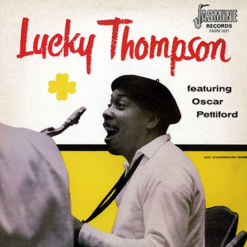 Lucky Thompson featuring Oscar Pettiford,Lucky Thompson