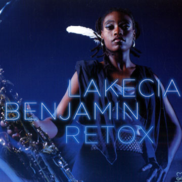 Retox,Lakecia Benjamin