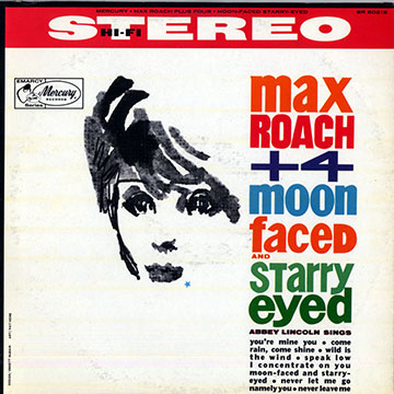 Moon faced and Starry eyed: Max Roach+ 4,Max Roach