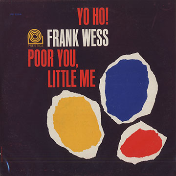 Yo ho! poor you, little me,Frank Wess