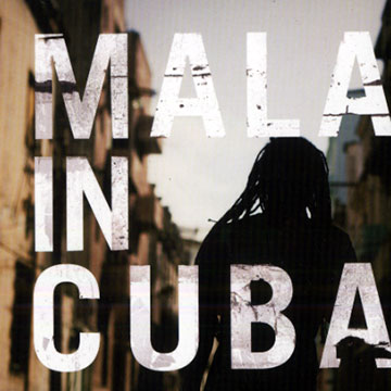 Mala in Cuba, Mala