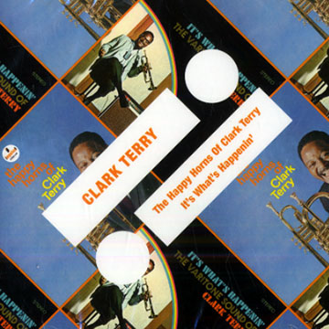 The happy horns of Clark Terry - It's what's happenin',Clark Terry