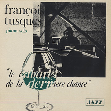 Le cabaret de la derni�re chance,Fran�ois Tusques