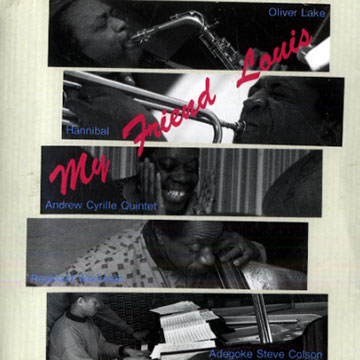 My friend Louis,Andrew Cyrille