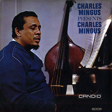 Charles Mingus presents Charles Mingus,Charles Mingus