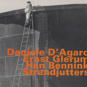 Strandjutters,Han Bennink , Daniele D'agaro , Ernst Glerum