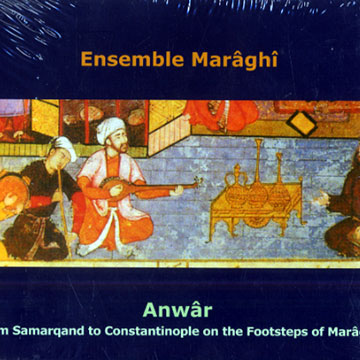 Anwar: Ensemble Maraghi,  Ensemble Maraghi