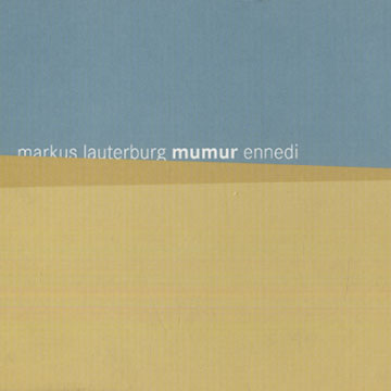 Mumur,Markus Lauterburg