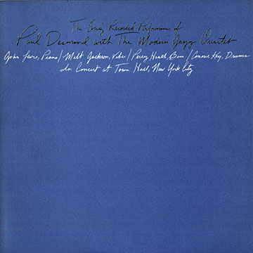 The only recorded performance of,Paul Desmond ,  Modern Jazz Quartet