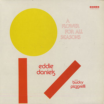 A flower for all seasons,Eddie Daniels , Bucky Pizzarelli