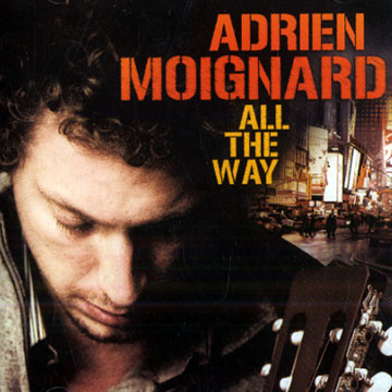All the way,Adrien Moignard