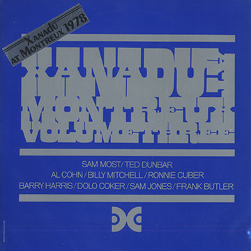 Xanadu at Montreux vol.3,Frank Butler , Al Cohn , Dolo Coker , Ronnie Cuber , Ted Dunbar , Barry Harris , Sam Jones , Billy Mitchell , Sam Most