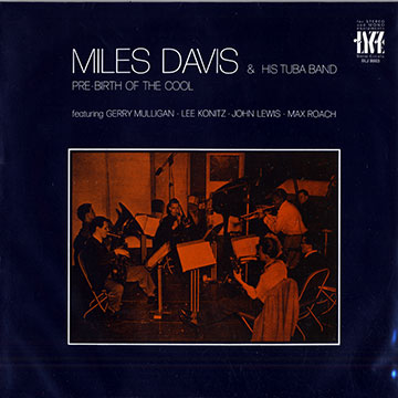Pre - birth of the cool,Miles Davis