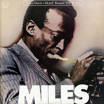 Heard 'round the world,Miles Davis