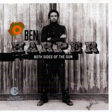 Both sides of the gun,Ben Harper