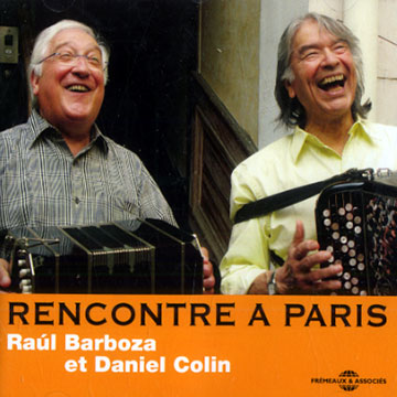 rencontre  Paris,Raul Barboza , Daniel Colin