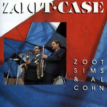 Zoot case,Al Cohn , Zoot Sims