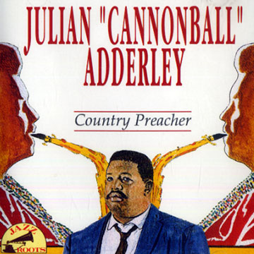 Country Preacher,Cannonball Adderley