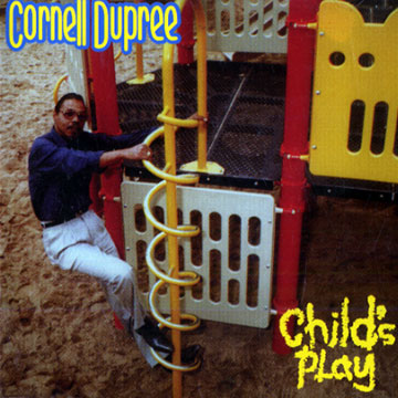 Child's play,Cornell Dupree