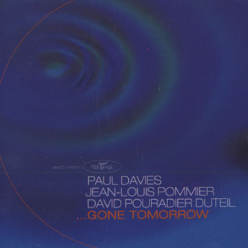 ...gone tomorrow,Jean Louis Pommier