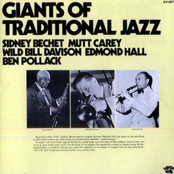 Giants of traditional jazz,Sidney Bechet , Wild Bill Davison , Edmond Hall , Ben Pollack