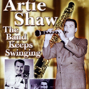 The band keeps swinging,Artie Shaw