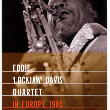 In Europe 1985,Eddie 'lockjaw' Davis